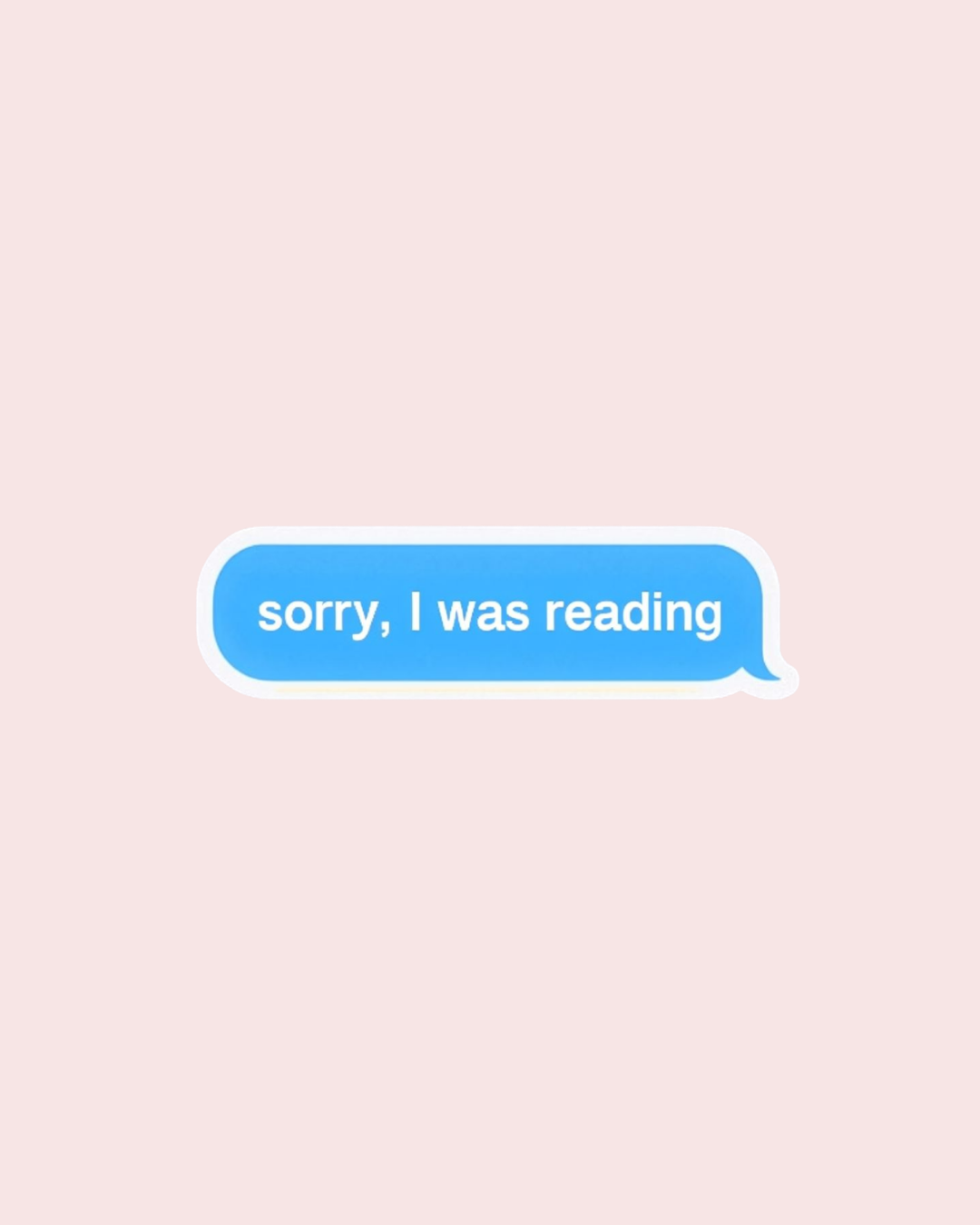Sorry, I Was Reading Sticker