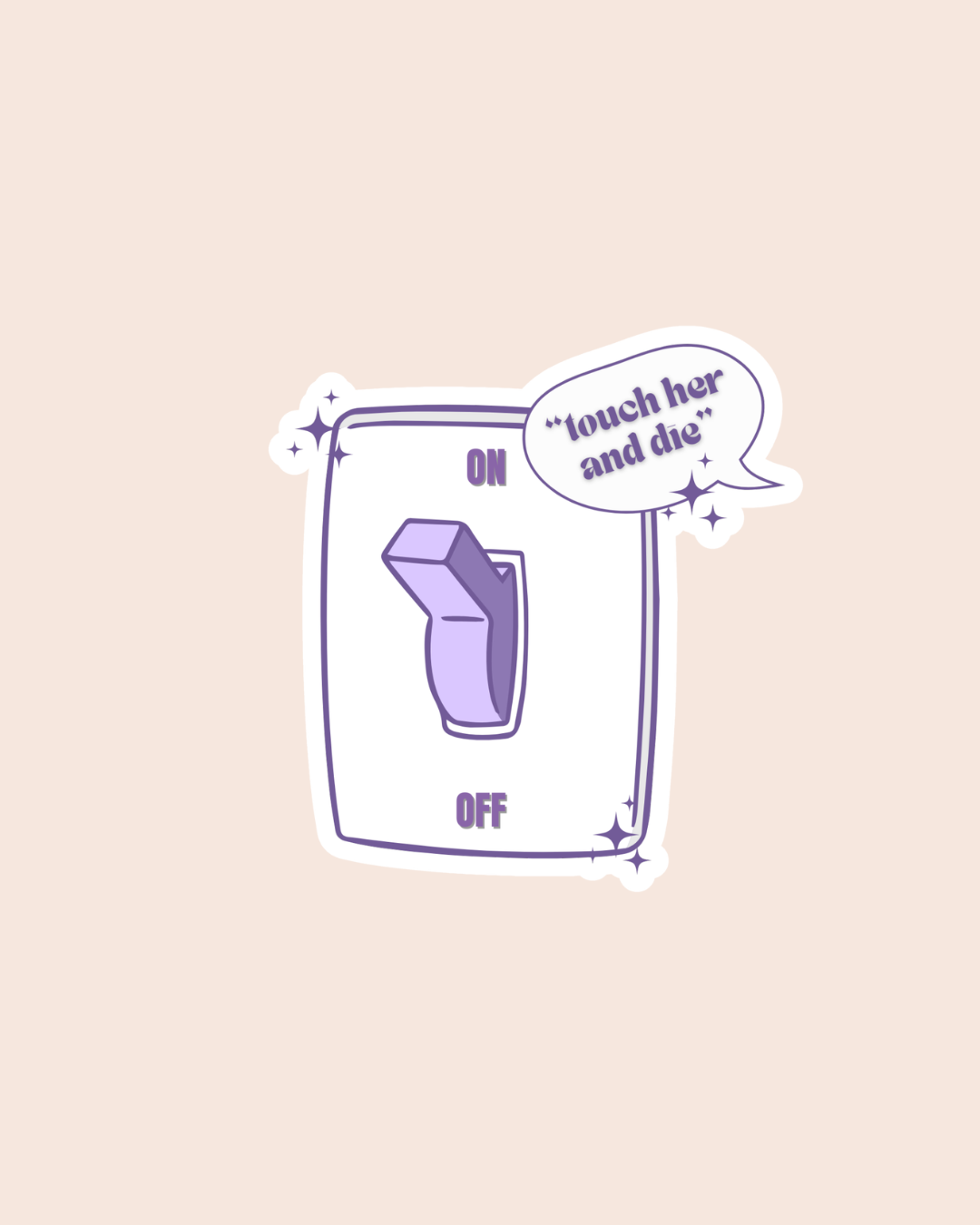 Touch Her and Die Switch Sticker