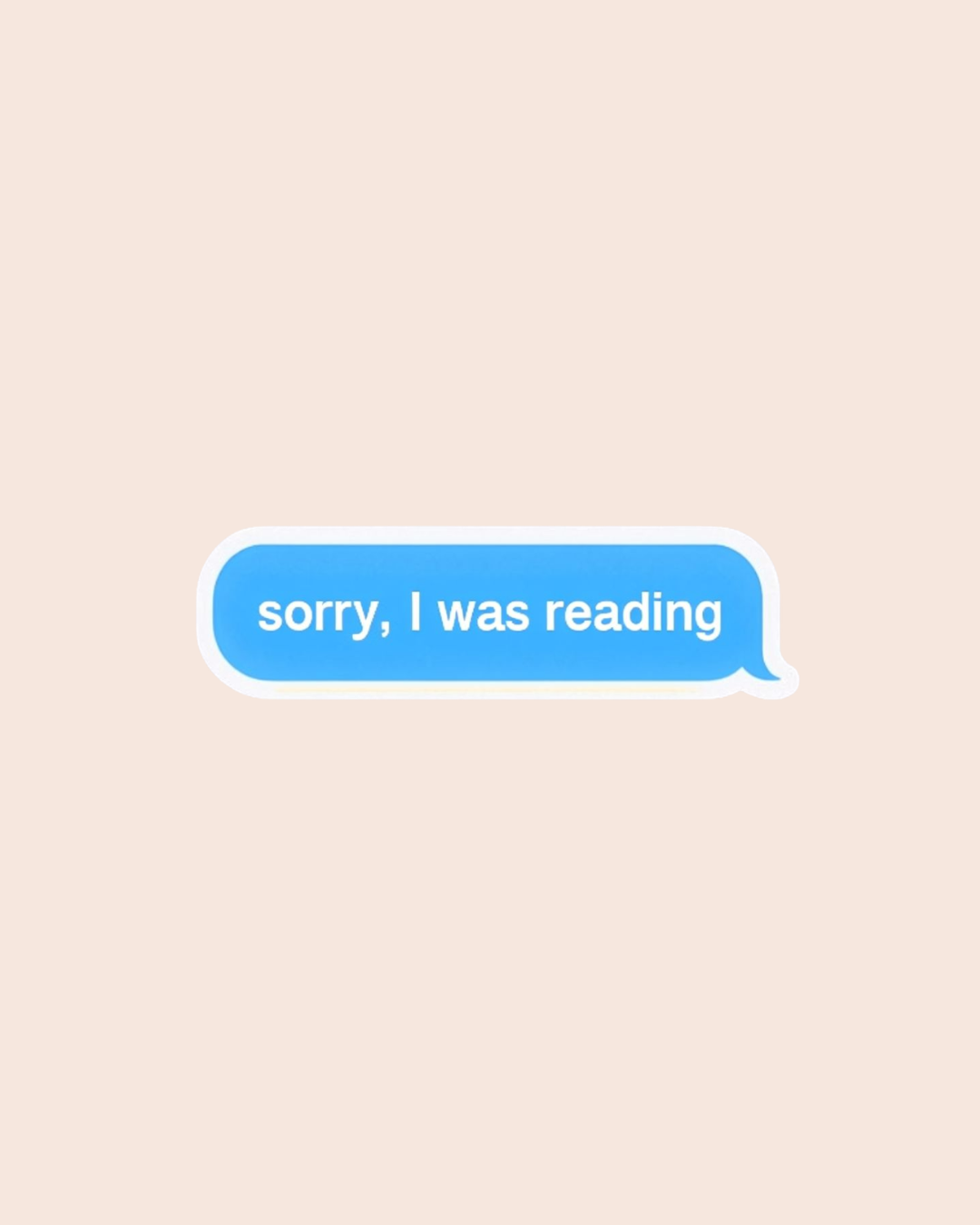 Sorry, I Was Reading Sticker