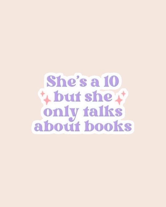 She's a 10, but Books Sticker
