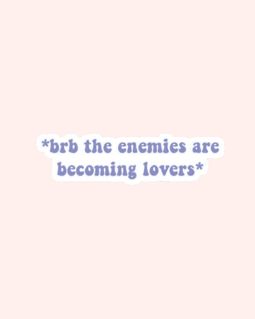 Enemies to Lovers Sticker