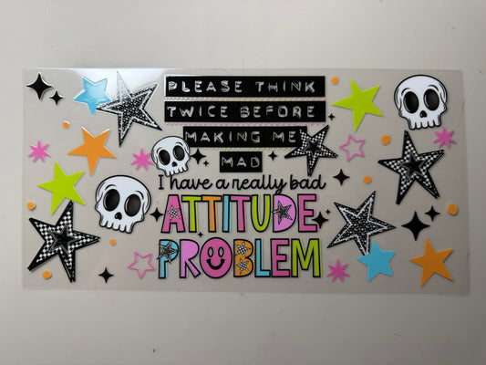 Attitude Problem UV DTF Wrap