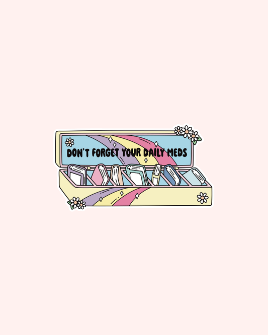 Don’t Forget Your Daily Meds Sticker