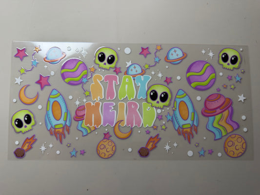 Stay Weird UV DTF Wrap