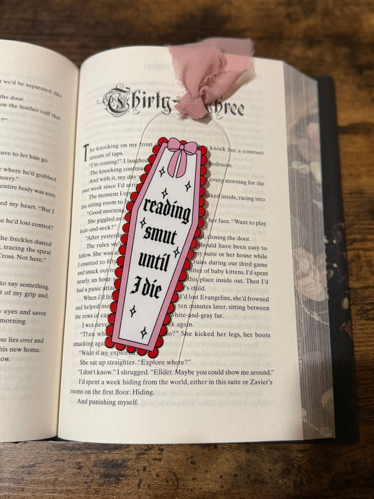 Reading Smut til I Die Acrylic Bookmark