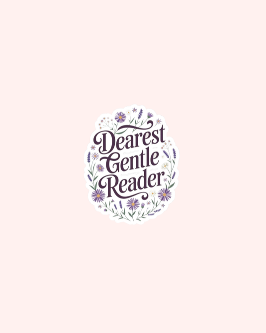 Dearest Gentle Reader Sticker