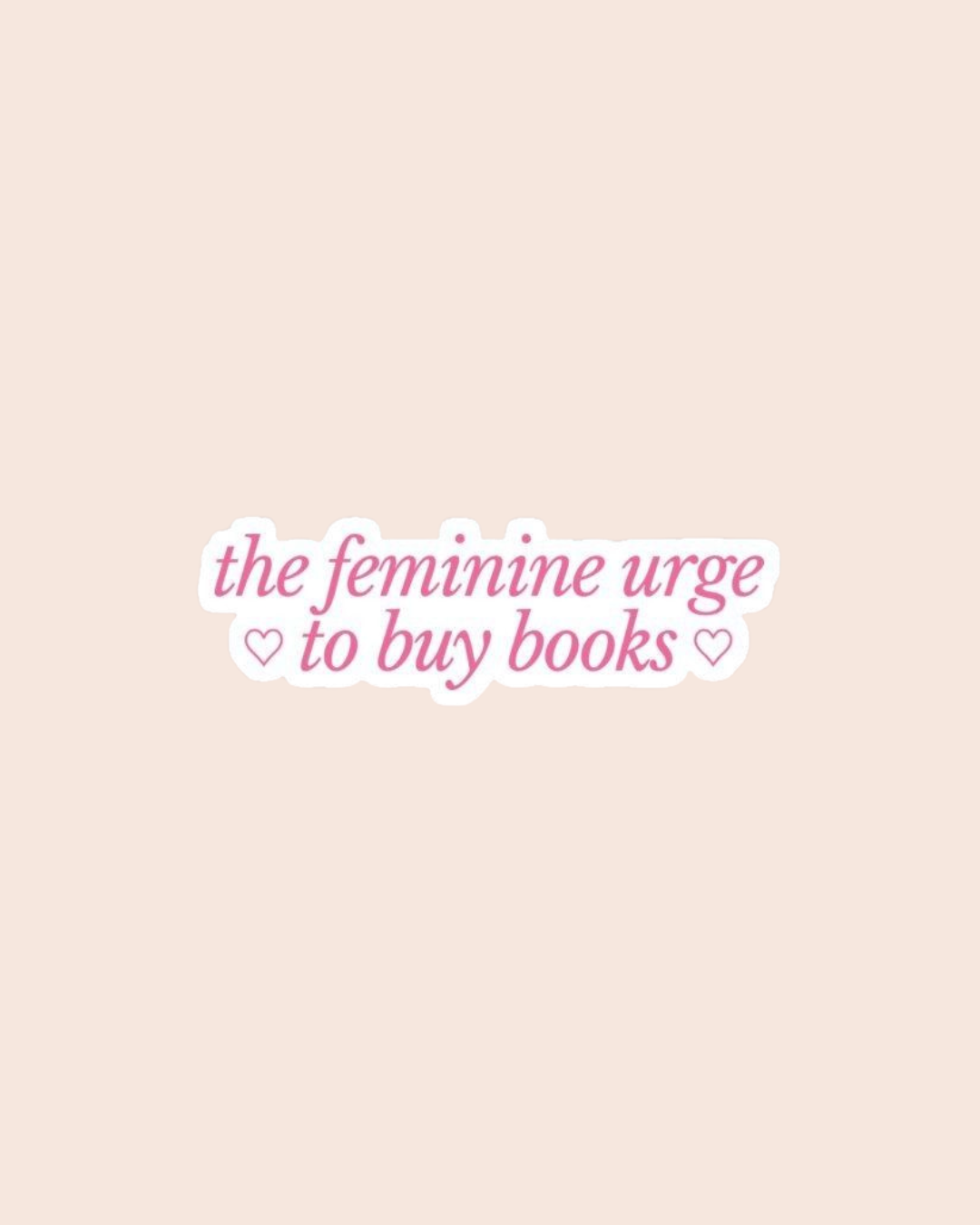 Feminine Urge to Buy Books Sticker