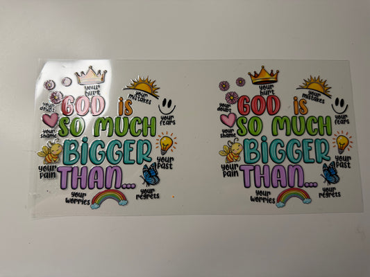 God is Bigger Than UV DTF Wrap