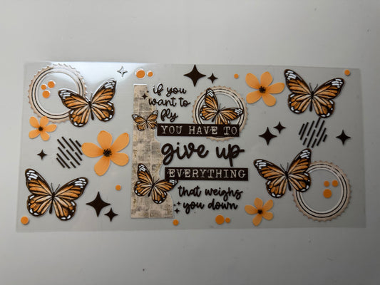 Give up what ways you down UV DTF Wrap