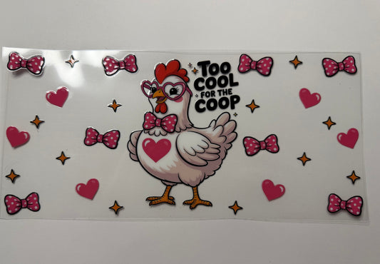 Too Cool for the Coop UV DTF Wrap